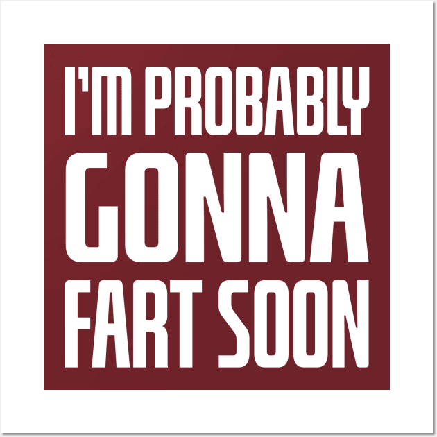 Don't Approach Sarcasm I'm Probably Gonna Fart Soon Funny Wall Art by EleganceSpace